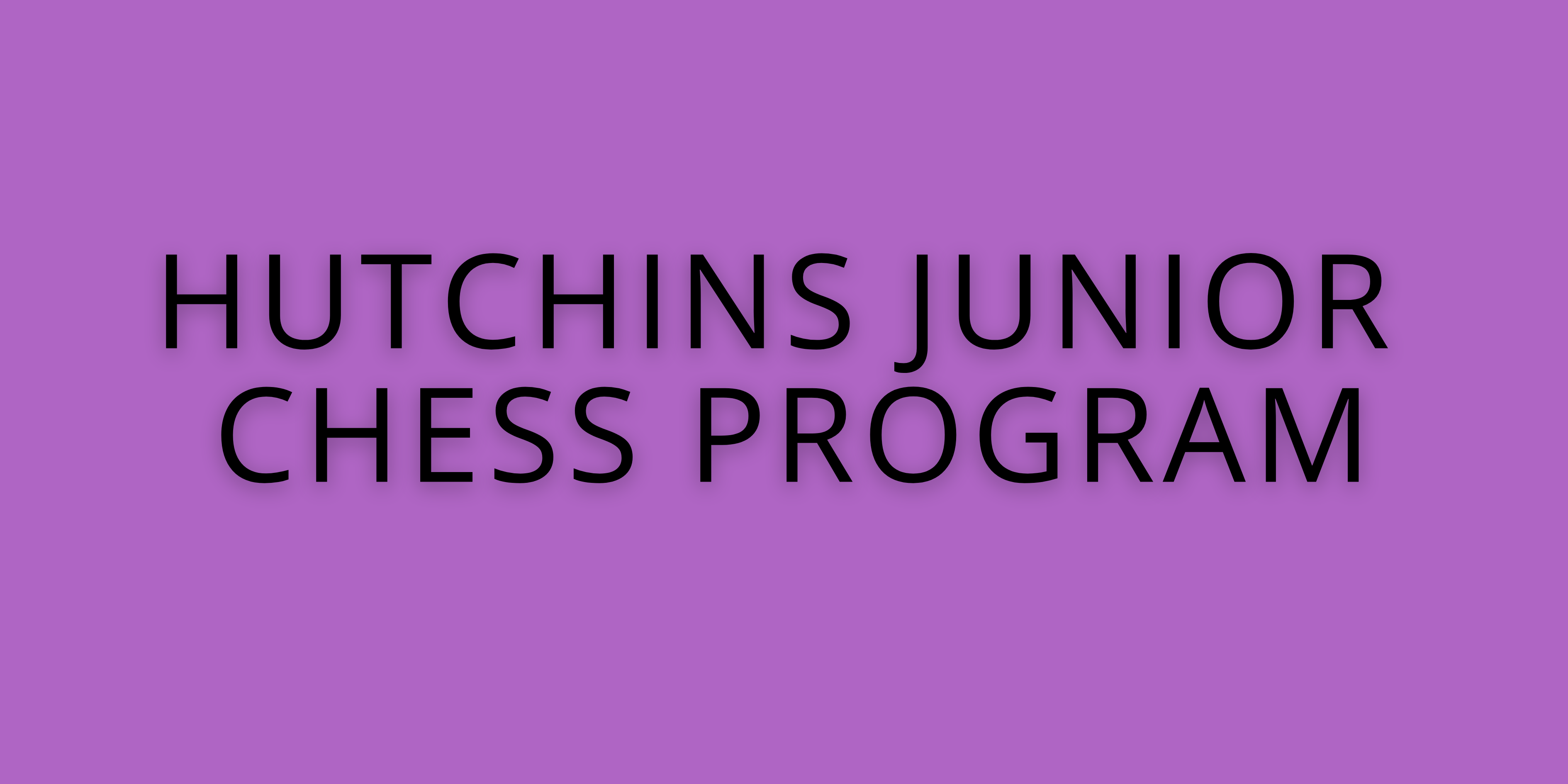 Hutchins Junior Chess Program