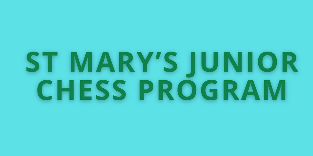 St Mary's Chess Program